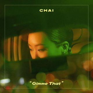 CHAI - Gimme That