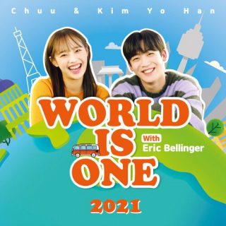 Chuu, KIM YO HAN, Eric Bellinger - World is One 2021
