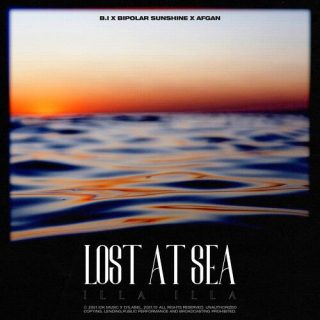 B.I, Bipolar Sunshine, Afgan - Lost At Sea (Illa Illa 2)