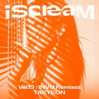 TAEYEON - iScreaM Vol.15 : INVU Remixes