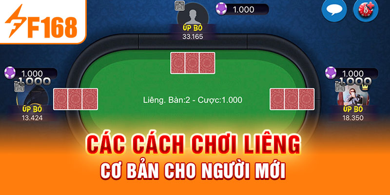 Hướng Dẫn Cách Chơi Liêng Trên F168 Cho Người Mới Bắt Đầu Các cách chơi liêng cơ bản cho người mới
